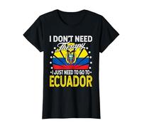 I Just Need to Go to Ecuador - Funny Ecuador Vacation T-Shirt, Femme, Noir, 3XL