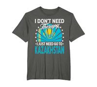 I Just Need to Go to Kazakhstan - Funny Kazakhstan Vacation T-Shirt