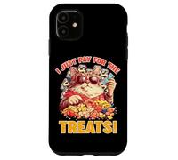 I JUST PAY FOR THE TREATS Coque pour iPhone 11