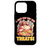 I JUST PAY FOR THE TREATS Coque pour iPhone 16 Pro