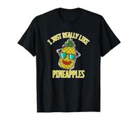 I Just Really Like Ananas T-Shirt