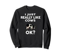I Just Really Like Cows OK Shirt Funny Shirt Rancher Farmer Sweatshirt