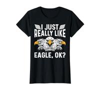 I Just Really Like Eagle Ok for a Bird Watcher T-Shirt Graphique avec Valeur, Femme, Noir, M