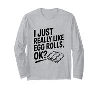 I Just Really Like Egg Rolls OK? Humour Humoristique Manche Longue
