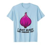 I Just Really Like Onions, OK? Onions végétaux T-Shirt, Homme, Bleu Céleste, M