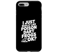 I Just Really Like Poison Dart Frogs Okay? Mignon amphibien Coque pour iPhone 7 Plus/8 Plus