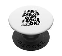 I Just Really Like Poison Dart Frogs Okay? Mignon amphibien PopSockets PopGrip Adhésif