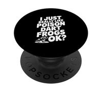 I Just Really Like Poison Dart Frogs Okay? Mignon amphibien PopSockets PopGrip Adhésif