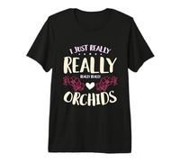 I Just Really Really Really Loves Flowers Orchidées T-Shirt Haut de Gamme