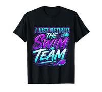 I Just Retired The Swim Team Vasectomie du Mari T-Shirt