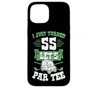I Just Turned 55 Let's par-Tee Chariot de Golf pour fête d'anniversaire 55 Ans Coque pour iPhone 15