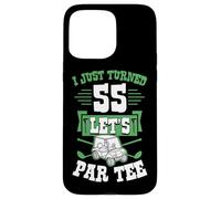 I Just Turned 55 Let's par-Tee Chariot de Golf pour fête d'anniversaire 55 Ans Coque pour iPhone 15 Pro Max
