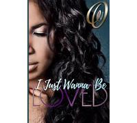 I Just Wanna Be Loved: Under the City Lights Book 1