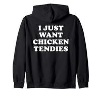 I Just Want Chicken Tendies I Love Chicken Tenders Funny Sweat à Capuche