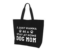 I Just Want To Be A Stay At Home Dog Mom Sac à main en toile léger pour femme Sac de courses réutilisable Noir