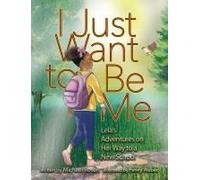 I Just Want To Be Me: Lela's Adventures On Her Way To A New School Paperback Book By Michael Rosen