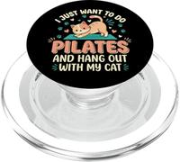 I Just Want to Do Pilates and Hang Out with My Cat PopSockets PopGrip pour MagSafe