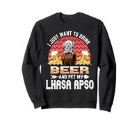 I Just Want to Drink Beer and Pet My Lhasa Apso Dog Lover Sweatshirt