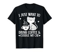 I Just Want to Drink Coffee and Cuddle My Cat Kitty Caféine T-Shirt Graphique avec Valeur