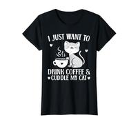 I Just Want to Drink Coffee and Cuddle My Cat Kitty Caféine T-Shirt Graphique avec Valeur