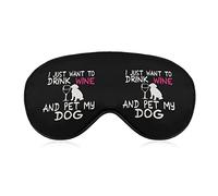 I Just Want to Drink Wine and Pet My Dog Masque pour les yeux pour dormir Blackout Night Bandeau avec sangle réglable pour hommes femmes Voyage Yoga Sieste