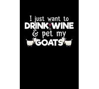 I Just Want To Drink Wine & Pet My Goats: Blank Paper Sketch Book - Artist Sketch Pad Journal For Sketching, Doodling, Drawing, Painting Or Writing