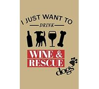 I Just Want To Drink Wine&rescue Dogs: Blank Paper Sketch Book - Artist Sketch Pad Journal For Sketching, Doodling, Drawing, Painting Or Writing