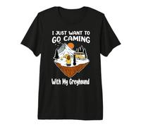I Just Want to Go Camping and with My Greyhound Dog Lovers T-Shirt Haut de Gamme