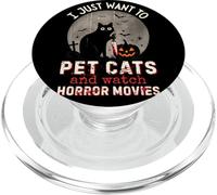 I Just Want to Pet Cats and Watch Horror Movies Murderous PopSockets PopGrip pour MagSafe