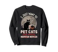 I Just Want to Pet Cats and Watch Horror Movies Murderous Sweatshirt
