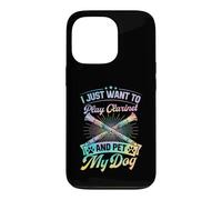 I Just Want to Play Clarinette and Pet My Dog Coque pour iPhone 13 Pro