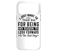 I Just Want to Thank You for Being My Reason - Inspiration Coque pour iPhone 17 Pro Max