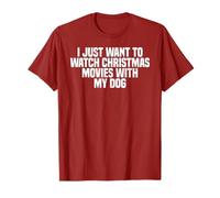 I Just Want to Watch Christmas Movies with My Dog, Drôle T-Shirt