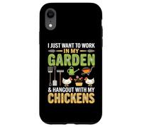 I Just Want to Work in My Garden and Hang Out with Chickens Coque pour iPhone XR