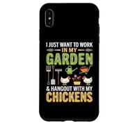 I Just Want to Work in My Garden and Hang Out with Chickens Coque pour iPhone XS Max