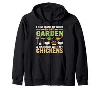 I Just Want to Work in My Garden and Hang Out with Chickens Sweat à Capuche