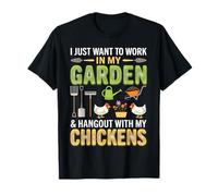 I Just Want to Work in My Garden and Hang Out with Chickens T-Shirt