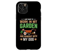 I Just Want to Work in My Garden and Hang Out with My Dog Coque pour iPhone 11 Pro