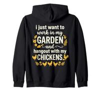 I Just Want to Work in My Garden and Hangout with Chickens Sweat à Capuche