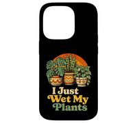 I Just Wet My Plants Funny Gardening Pun Houseplant Lover Coque pour iPhone 14 Pro