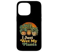 I Just Wet My Plants Funny Gardening Pun Houseplant Lover Coque pour iPhone 14 Pro Max