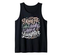 I Keep Fit with A Daily Dose of Laughter Humour de Gym - Débardeur