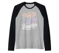 I Keep Fit with A Daily Dose of Laughter Humour de Gym - Manche Raglan
