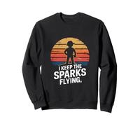 I Keep The Sparks Flying Welder Metalwork Pride Sweatshirt