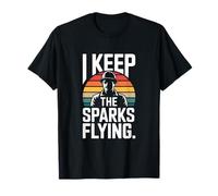 I Keep The Sparks Flying Welder Metalwork Pride T-Shirt