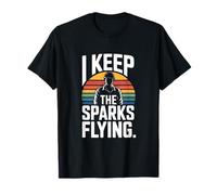 I Keep The Sparks Flying Welder Metalwork Pride T-Shirt