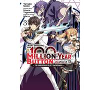 I Kept Pressing The 100-Million-Year Button And Came Out On Top, Vol. 3 (Manga)