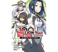 I Kept Pressing the 100-Million-Year Button and Came Out on Top, Vol. 4 (manga)