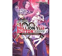 I Kept Pressing the 100-Million-Year Button and Came Out on Top, Vol. 6 (light novel)