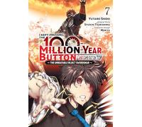 I Kept Pressing the 100-Million-Year Button and Came Out on Top, Vol. 7 – Manga – Yen Press